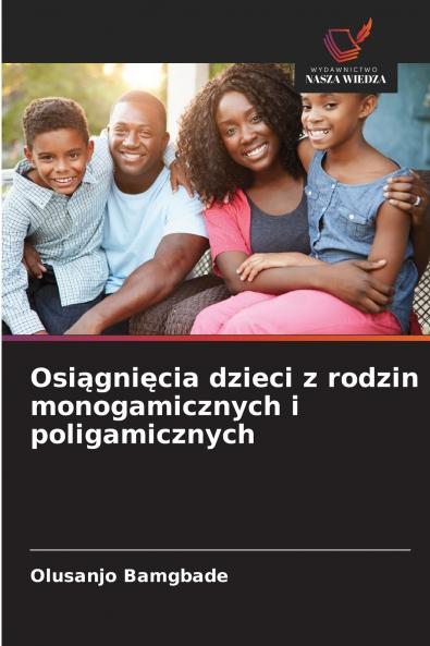 Osiągnięcia dzieci z rodzin monogamicznych i poligamicznych