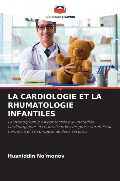 LA CARDIOLOGIE ET LA RHUMATOLOGIE INFANTILES