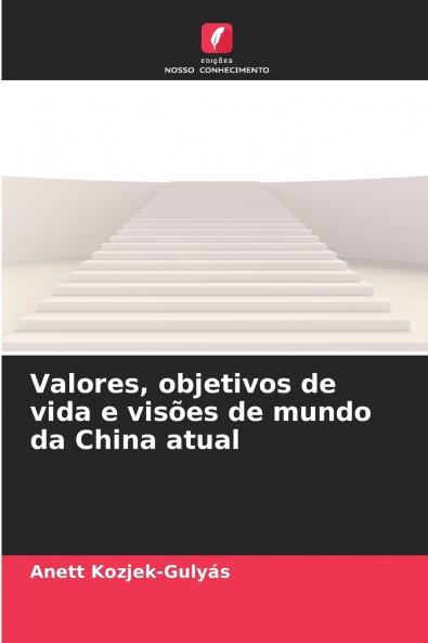Valores objetivos de vida e visões de mundo da China atual