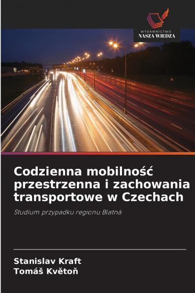 Codzienna mobilność przestrzenna i zachowania transportowe w Czechach