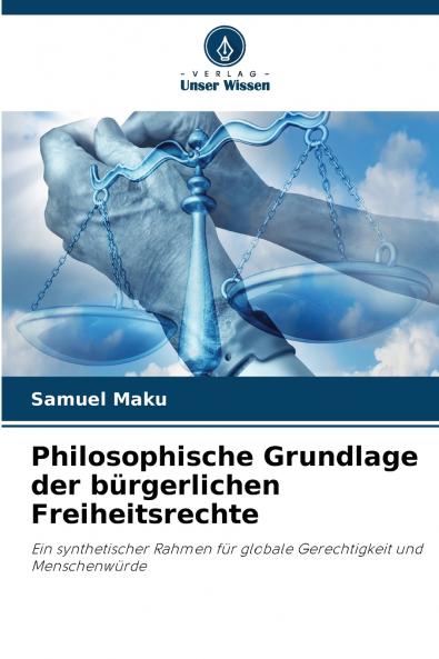 Philosophische Grundlage der bürgerlichen Freiheitsrechte