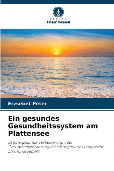 Ein gesundes Gesundheitssystem am Plattensee