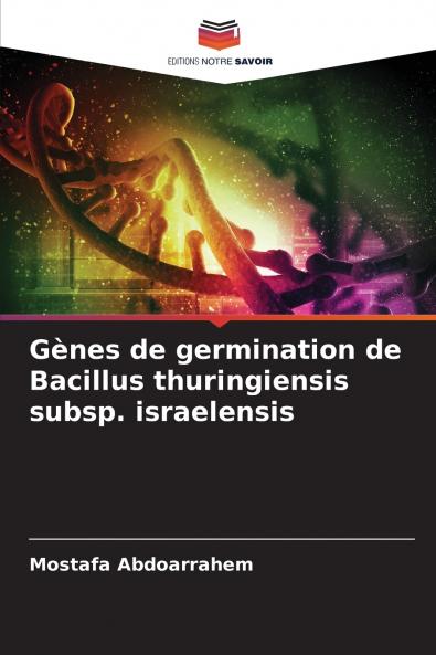 Gènes de germination de Bacillus thuringiensis subsp. israelensis