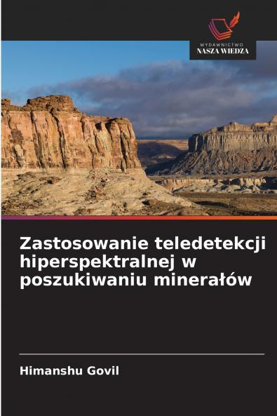 Zastosowanie teledetekcji hiperspektralnej w poszukiwaniu minerałów