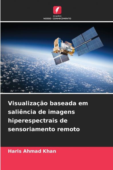 Visualização baseada em saliência de imagens hiperespectrais de sensoriamento remoto