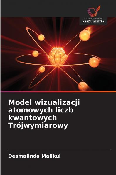 Model wizualizacji atomowych liczb kwantowych Trójwymiarowy