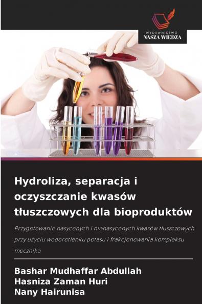 Hydroliza separacja i oczyszczanie kwasów tłuszczowych dla bioproduktów