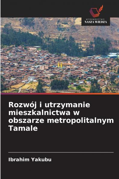 Rozwój i utrzymanie mieszkalnictwa w obszarze metropolitalnym Tamale