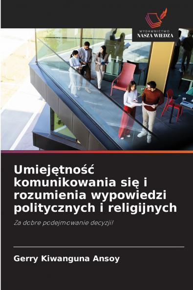 Umiejętność komunikowania się i rozumienia wypowiedzi politycznych i religijnych