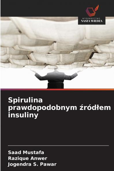 Spirulina prawdopodobnym źródłem insuliny