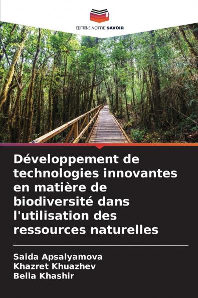 Développement de technologies innovantes en matière de biodiversité dans l'utilisation des ressources naturelles