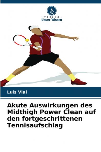 Akute Auswirkungen des Midthigh Power Clean auf den fortgeschrittenen Tennisaufschlag