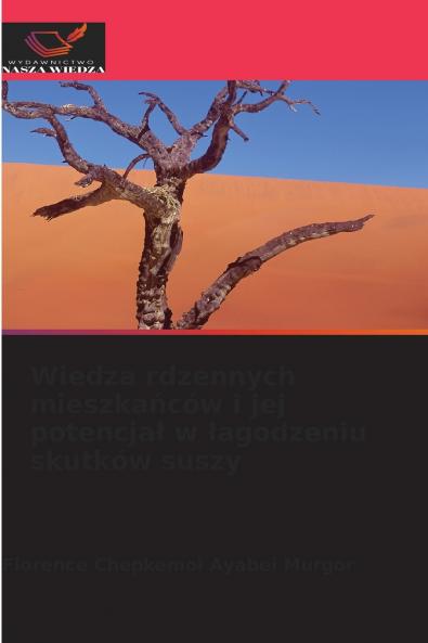 Wiedza rdzennych mieszkańców i jej potencjał w łagodzeniu skutków suszy