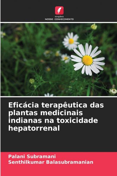Eficácia terapêutica das plantas medicinais indianas na toxicidade hepatorrenal