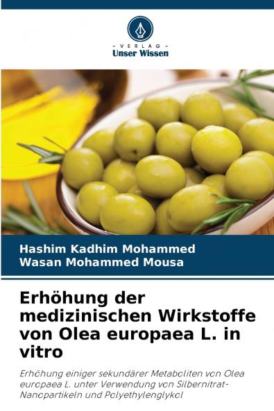 Erhöhung der medizinischen Wirkstoffe von Olea europaea L. in vitro