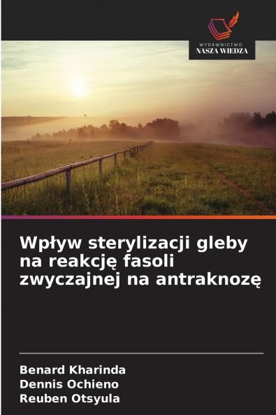 Wpływ sterylizacji gleby na reakcję fasoli zwyczajnej na antraknozę