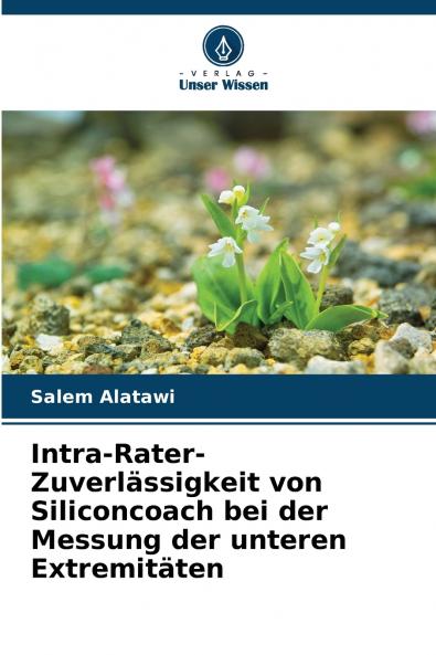 Intra-Rater-Zuverlässigkeit von Siliconcoach bei der Messung der unteren Extremitäten