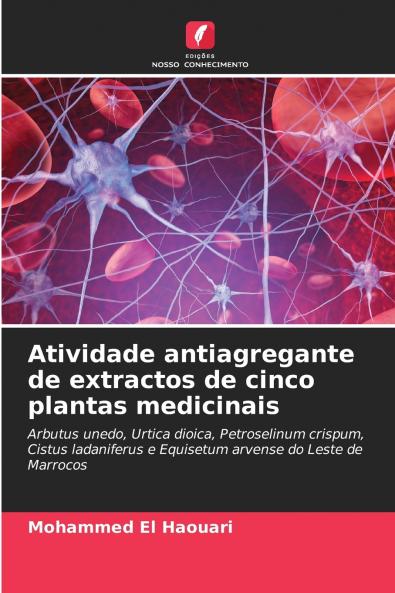 Atividade antiagregante de extractos de cinco plantas medicinais