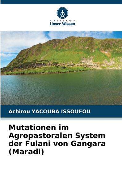 Mutationen im Agropastoralen System der Fulani von Gangara (Maradi)