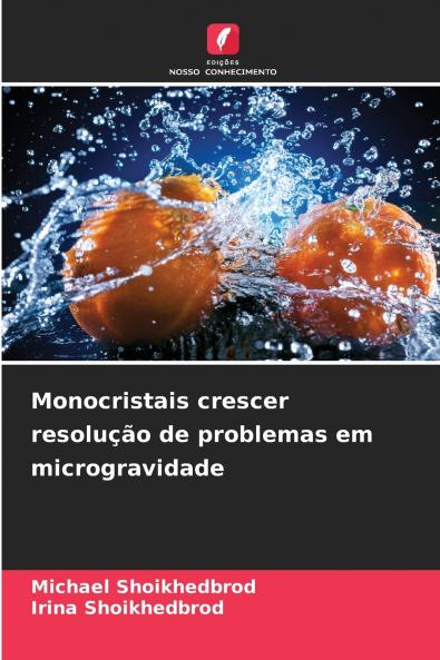 Monocristais crescer resolução de problemas em microgravidade