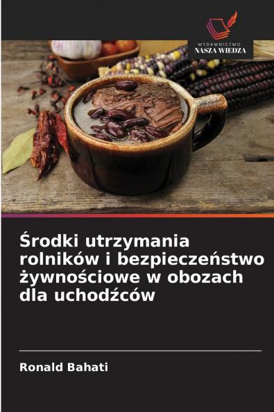 Środki utrzymania rolników i bezpieczeństwo żywnościowe w obozach dla uchodźców