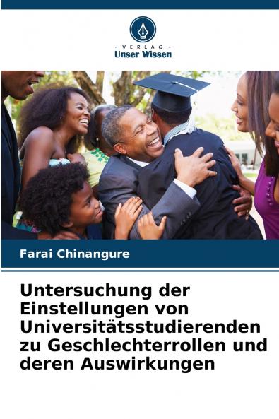 Untersuchung der Einstellungen von Universitätsstudierenden zu Geschlechterrollen und deren Auswirkungen