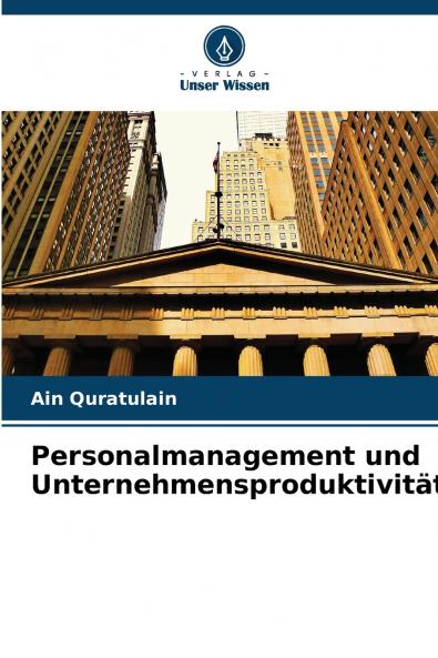 Personalmanagement und Unternehmensproduktivität