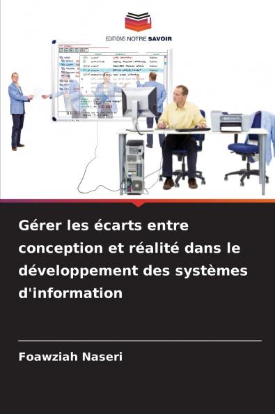 Gérer les écarts entre conception et réalité dans le développement des systèmes d'information