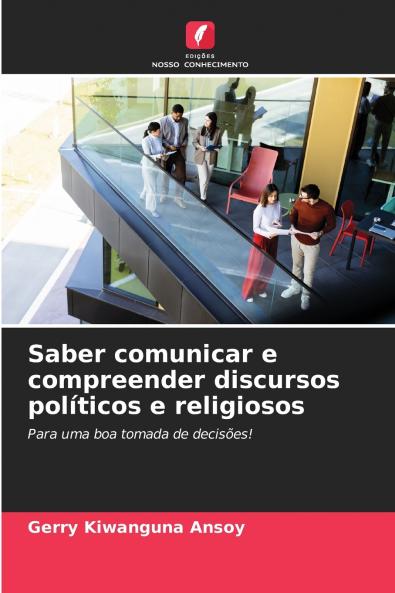 Saber comunicar e compreender discursos políticos e religiosos