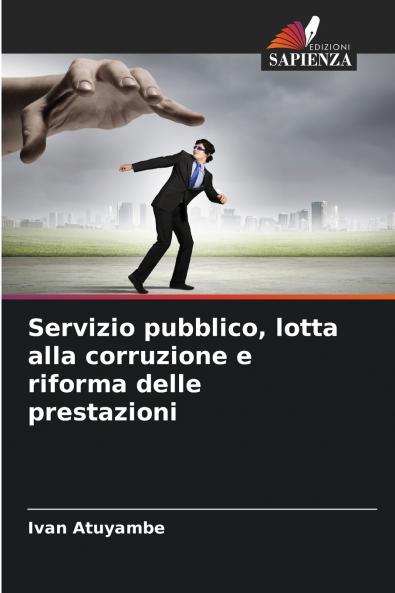 Servizio pubblico lotta alla corruzione e riforma delle prestazioni
