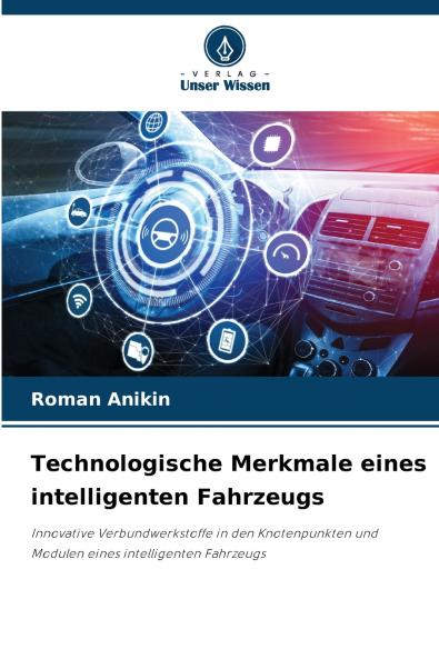 Technologische Merkmale eines intelligenten Fahrzeugs