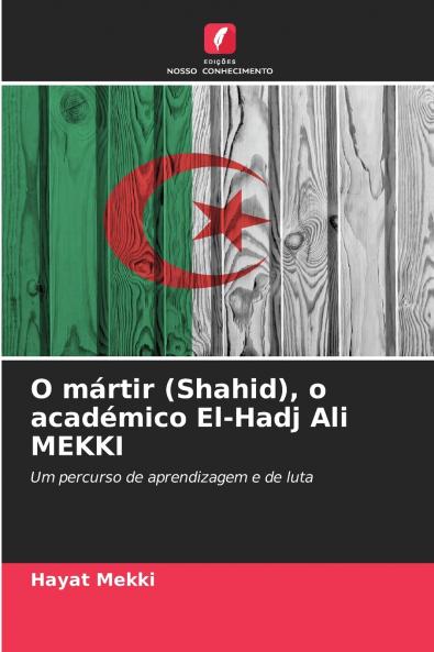 O mártir (Shahid) o académico El-Hadj Ali MEKKI