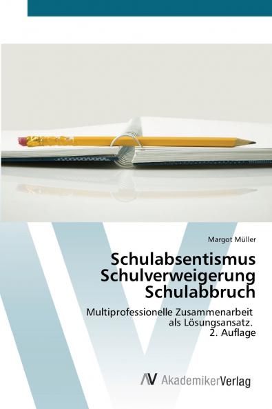 Schulabsentismus Schulverweigerung Schulabbruch