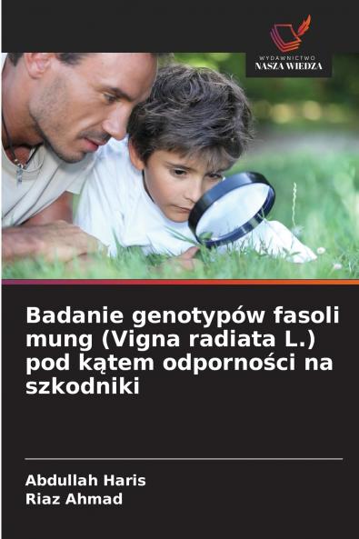 Badanie genotypów fasoli mung (Vigna radiata L.) pod kątem odporności na szkodniki