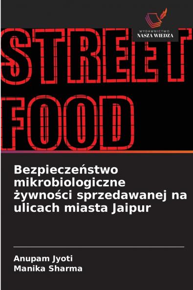 Bezpieczeństwo mikrobiologiczne żywności sprzedawanej na ulicach miasta Jaipur