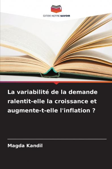 La variabilité de la demande ralentit-elle la croissance et augmente-t-elle l'inflation ?