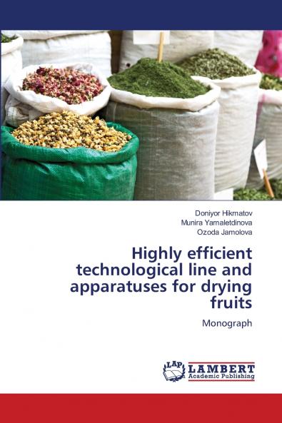 Highly efficient technological line and apparatuses for drying fruits