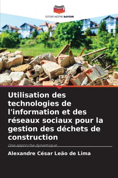 Utilisation des technologies de l'information et des réseaux sociaux pour la gestion des déchets de construction