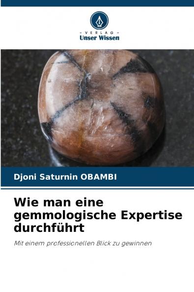 Wie man eine gemmologische Expertise durchführt