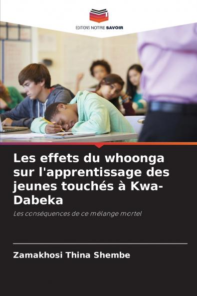 Les effets du whoonga sur l'apprentissage des jeunes touchés à Kwa-Dabeka
