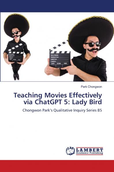 Teaching Movies Effectively via ChatGPT 5