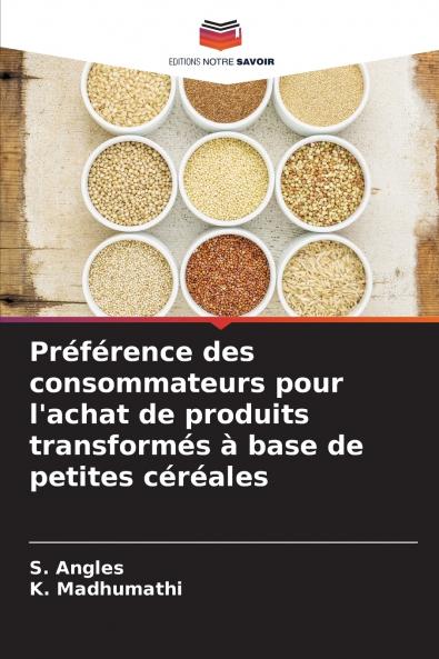 Préférence des consommateurs pour l'achat de produits transformés à base de petites céréales