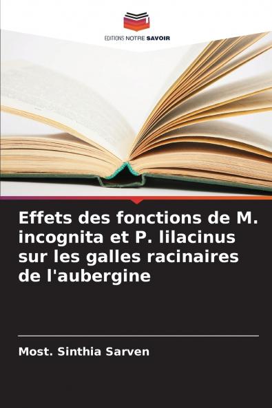 Effets des fonctions de M. incognita et P. lilacinus sur les galles racinaires de l'aubergine