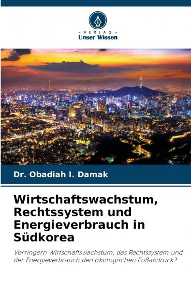 Wirtschaftswachstum Rechtssystem und Energieverbrauch in Südkorea