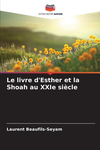 Le livre d'Esther et la Shoah au XXIe siècle