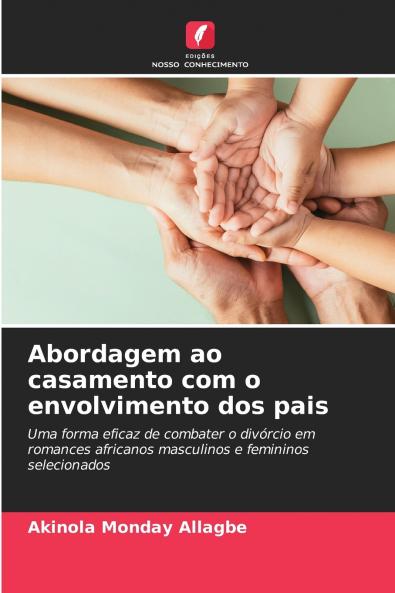 Abordagem ao casamento com o envolvimento dos pais