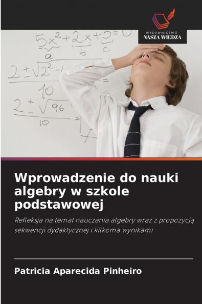 Wprowadzenie do nauki algebry w szkole podstawowej