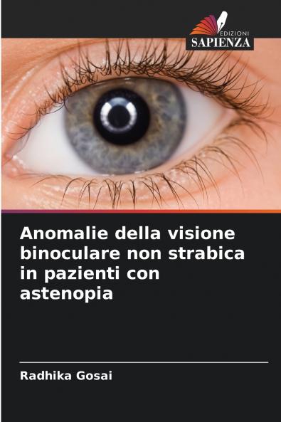 Anomalie della visione binoculare non strabica in pazienti con astenopia