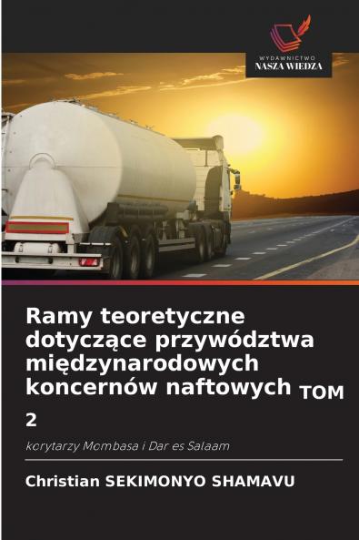 Ramy teoretyczne dotyczące przywództwa międzynarodowych koncernów naftowych TOM 2
