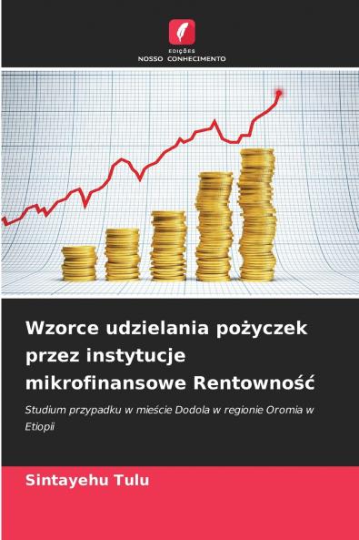 Wzorce udzielania pożyczek przez instytucje mikrofinansowe Rentowność